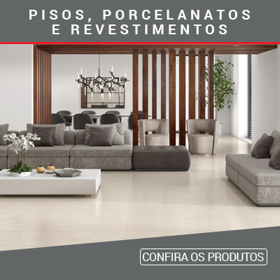 Pisos, porcelanatos e revestimentos
